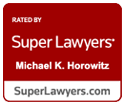 Rated by Super Lawyers | Michael K. Horowitz SuperLawyers.com